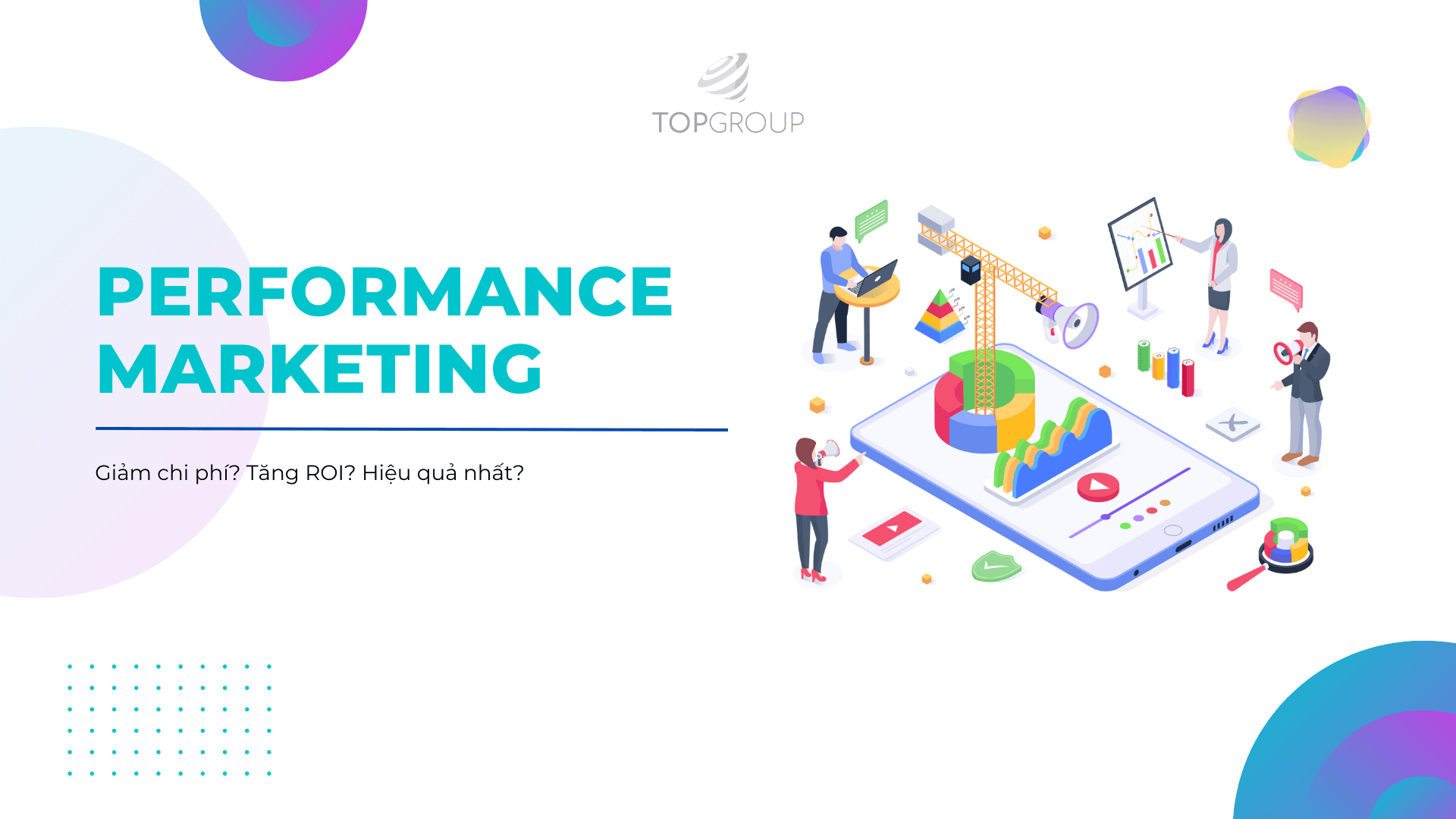 Hiểu về Performance Marketing: Cách triển khai chiến lược quảng cáo để tăng doanh số