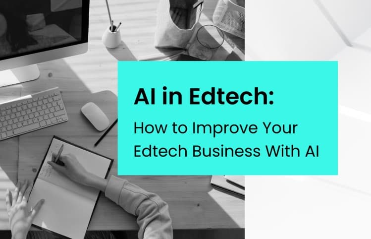 AI in EdTech: Advantages and Applications